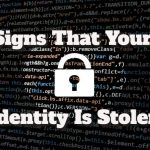 Signs That Your Identity Is Stolen