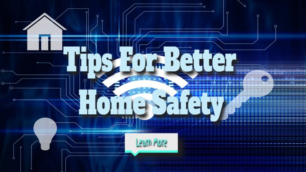 Home Safety Tips for Improved Protection