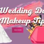 Wedding Makeup Tips for Achieving a Flawless Look