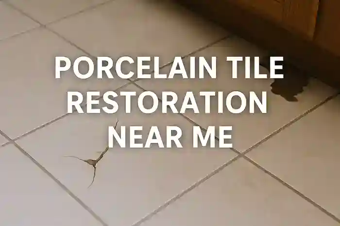 Local Expert Services for Porcelain Tile Restoration