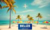 Belize Flights: Updated Guide to Airlines and Routes